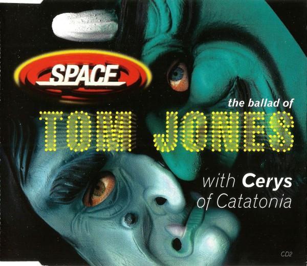 Space (4), Cerys Matthews - The Ballad Of Tom Jones