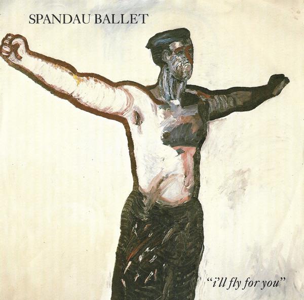 Spandau Ballet - I'll Fly For You