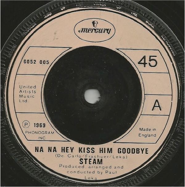 Steam - Na Na Hey Kiss Him Goodbye