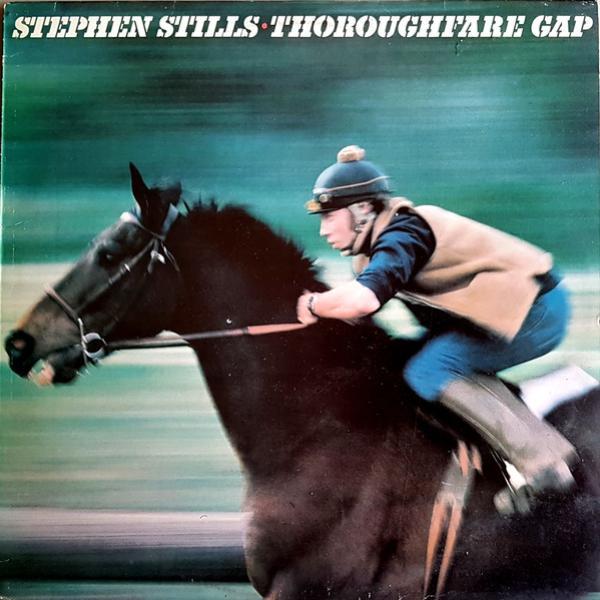 Stephen Stills - Thoroughfare Gap