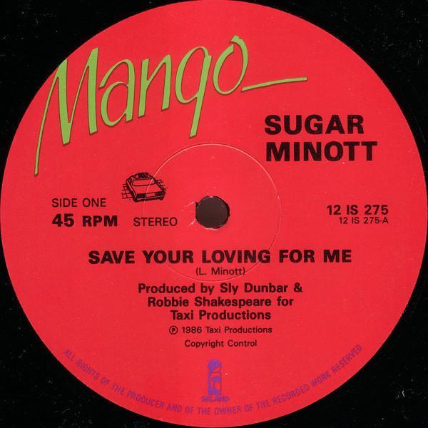 Sugar Minott - Save Your Loving For Me / Ain't Nobody Moves Me