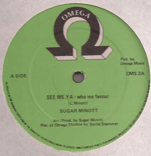 Sugar Minott - See Me Ya - Who Me Favour