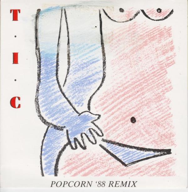 T.I.C. (2) - Popcorn '88 Remix