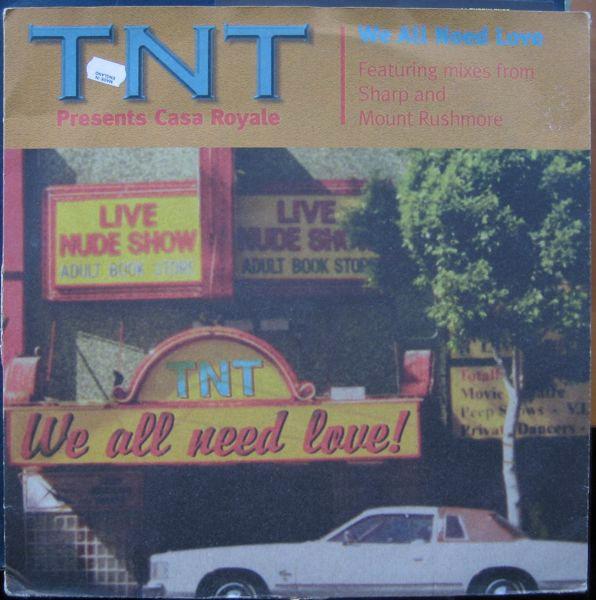 TNT (3), Casa Royale - We All Need Love