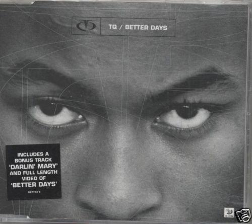 TQ - Better Days