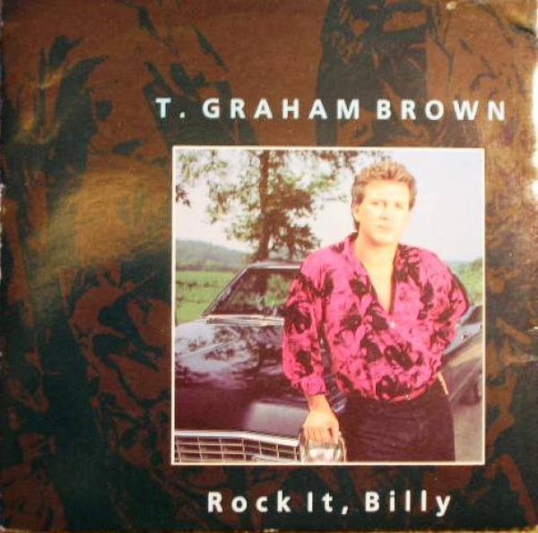 T. Graham Brown - Rock It, Billy