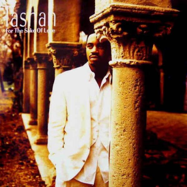 Tashan - For The Sake Of Love