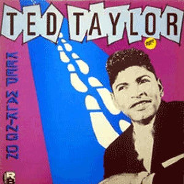 Ted Taylor - Keep Walking On