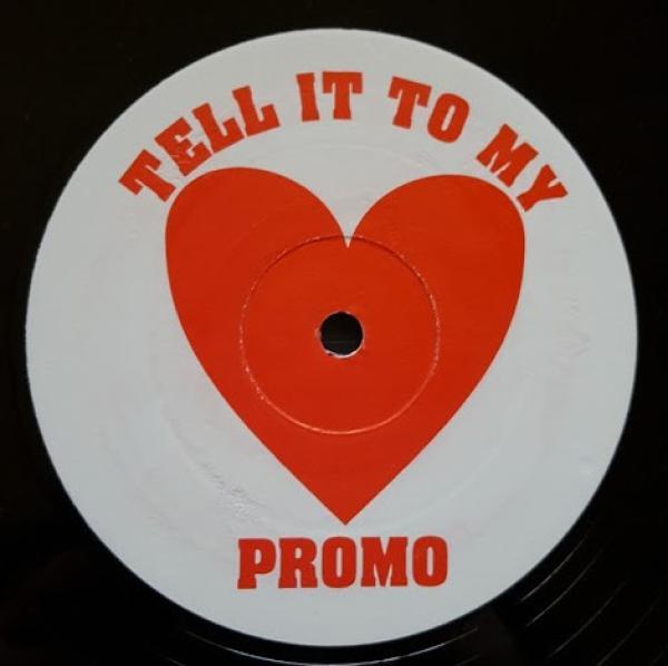  - Tell It To My ❤