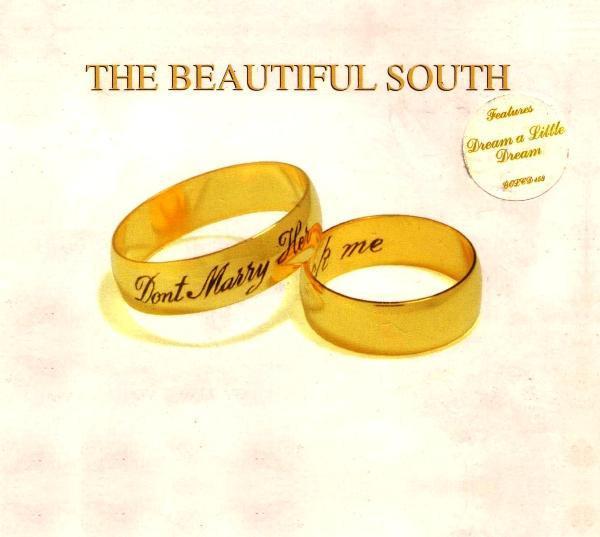 The Beautiful South - Don't Marry Her