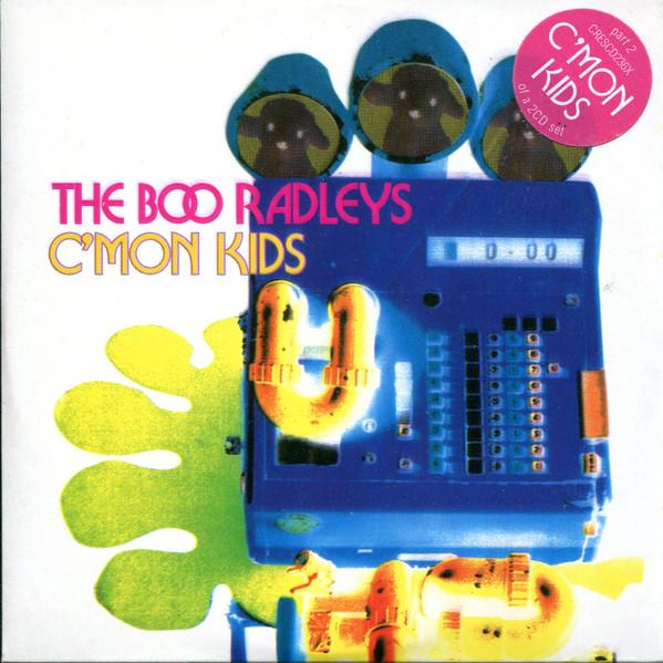 The Boo Radleys - C'Mon Kids