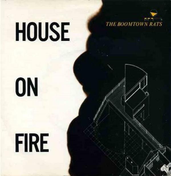 The Boomtown Rats - House On Fire
