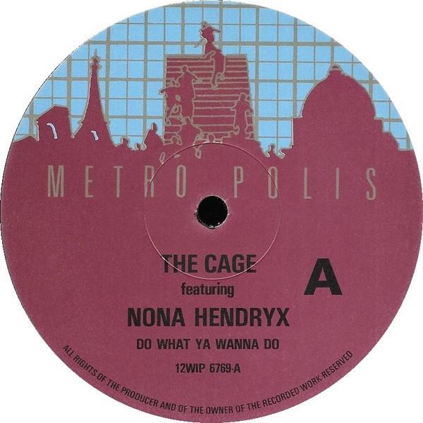 The Cage, Nona Hendryx - Do What Ya Wanna Do