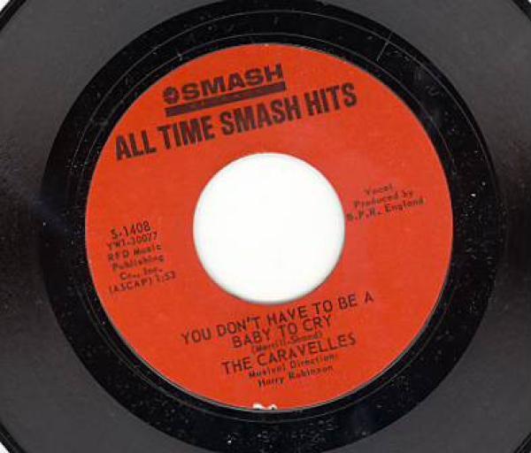 The Caravelles - You Don't Have To Be A Baby To Cry / Have You Ever Been Lonely (Have You Ever Been Blue)