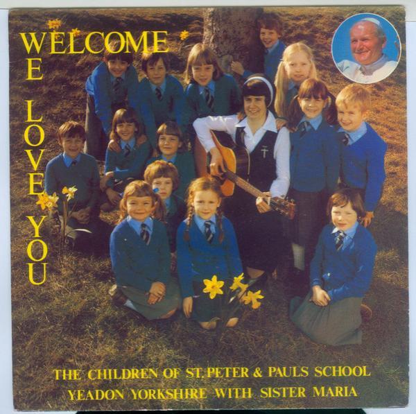 The Children Of St. Peter & Pauls School Yeadon Yorkshire, Sister Maria - We Love You