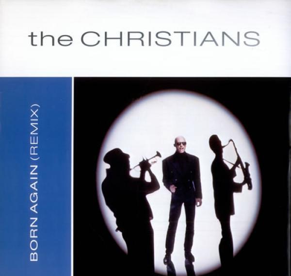 The Christians - Born Again (Remix)