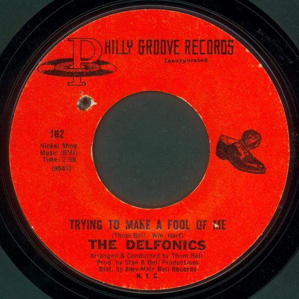 The Delfonics - Trying To Make A Fool Of Me / Baby I Love You