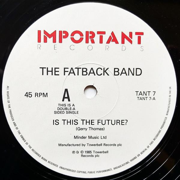 The Fatback Band - Is This The Future? / Wicky Wacky