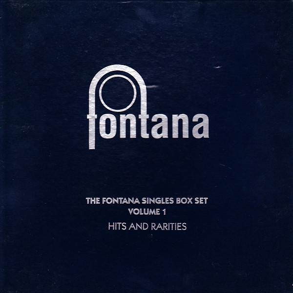  - The Fontana Singles Box Set Volume 1 (Hits And Rarities)