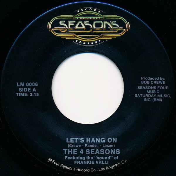 The Four Seasons - Let's Hang On / Girl Come Running