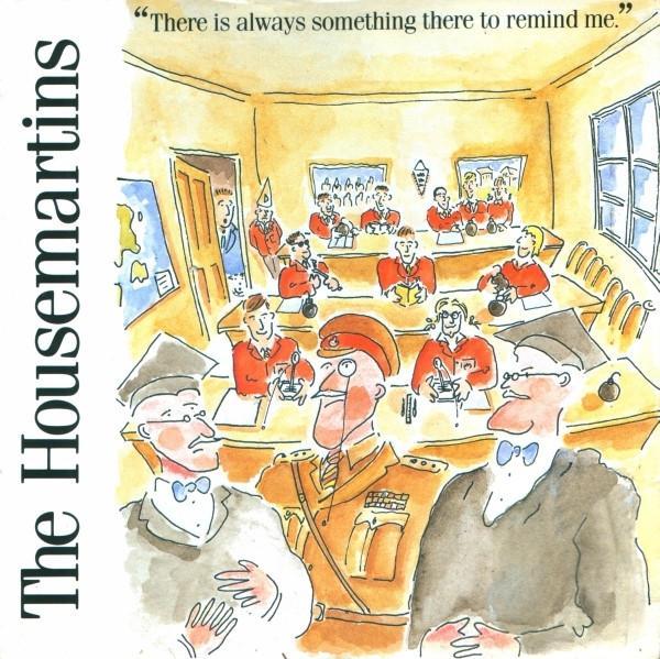 The Housemartins - There Is Always Something There To Remind Me
