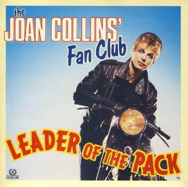 The Joan Collins' Fan Club - Leader Of The Pack