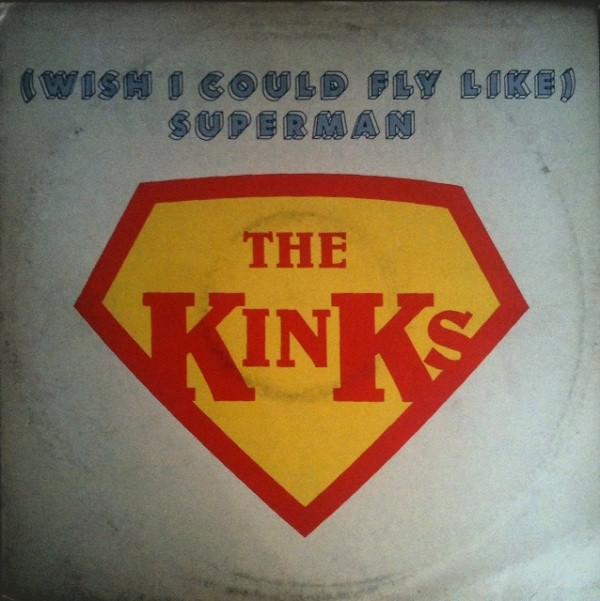 The Kinks - (Wish I Could Fly Like) Superman
