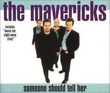 The Mavericks - Someone Should Tell Her