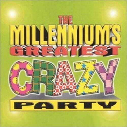  - The Millennium's Greatest Crazy Party