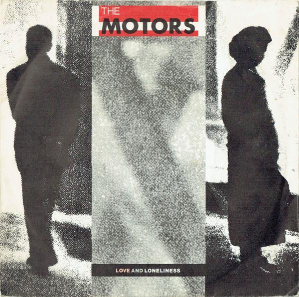 The Motors - Love And Loneliness