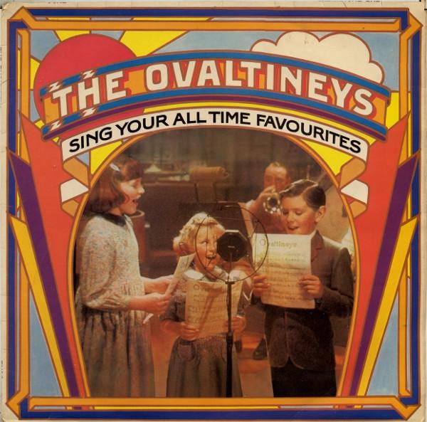 The Ovaltineys - Sing Your All Time Favourites