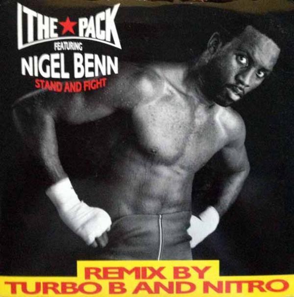 The Pack, Nigel Benn - Stand & Fight (Remix By Turbo B And Nitro)