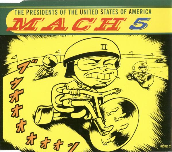 The Presidents Of The United States Of America - Mach 5