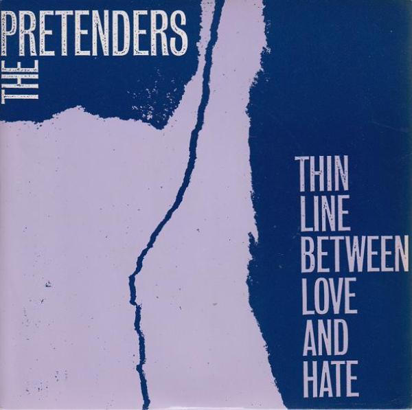 The Pretenders - Thin Line Between Love And Hate