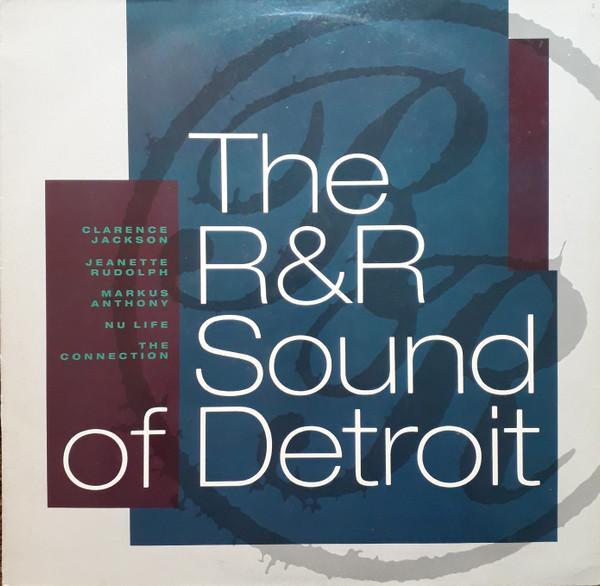  - The R & R Sound Of Detroit