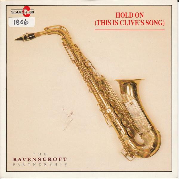 The Ravenscroft Partnership - Hold On (This Is Clive's Song)