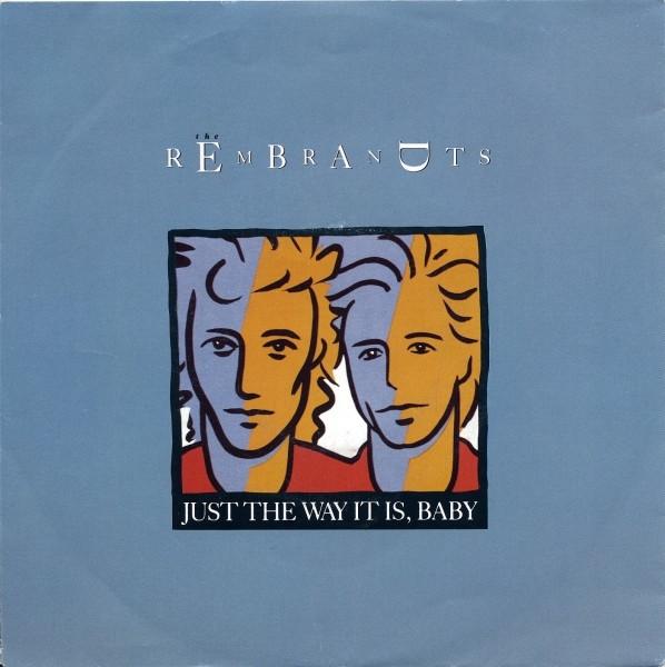 The Rembrandts - Just The Way It Is, Baby