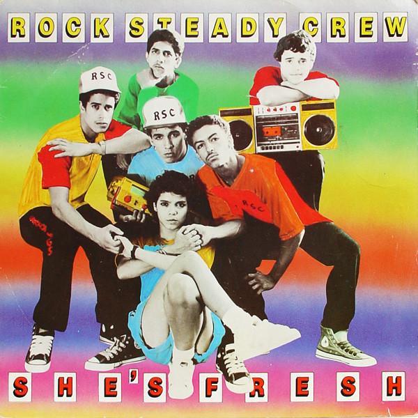 The Rock Steady Crew - She's Fresh