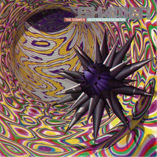 The Shamen - Destination Eschaton