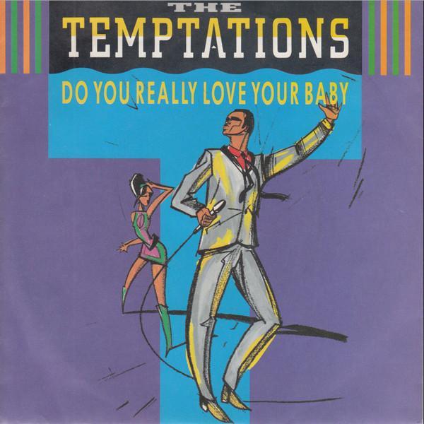 The Temptations - Do You Really Love Your Baby