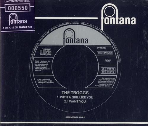 The Troggs - With A Girl Like You / I Want You