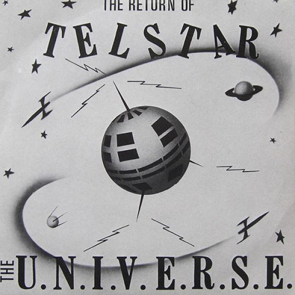 The U.N.I.V.E.R.S.E. - The Return Of Telstar