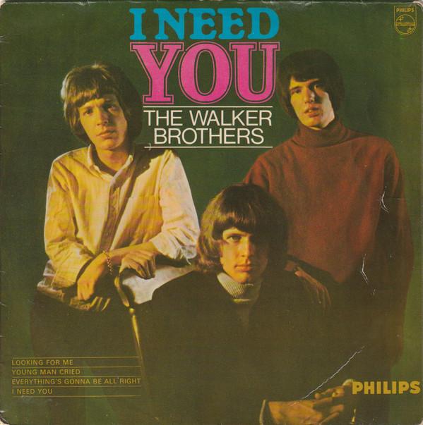 The Walker Brothers - I Need You