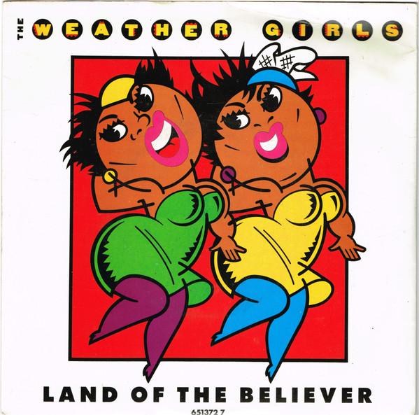 The Weather Girls - The Land Of The Believer