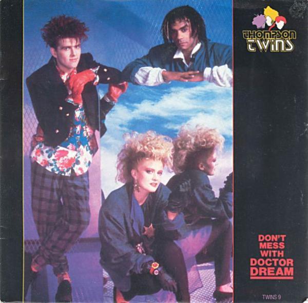Thompson Twins - Don't Mess With Doctor Dream