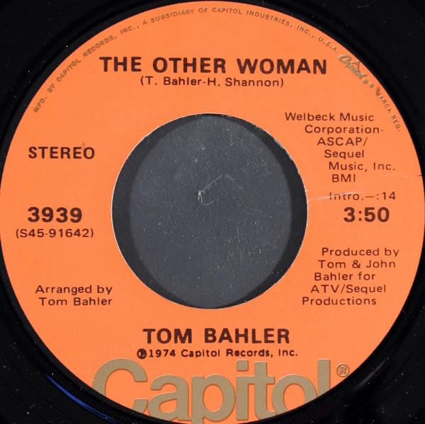 Tom Bahler - The Other Woman / If I Had You