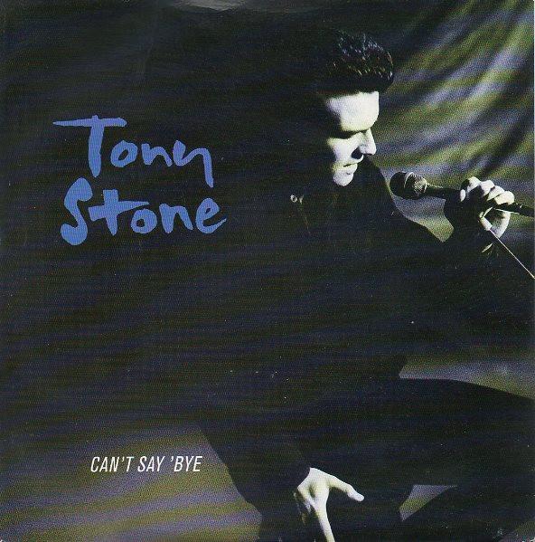 Tony Stone - Can't Say 'Bye