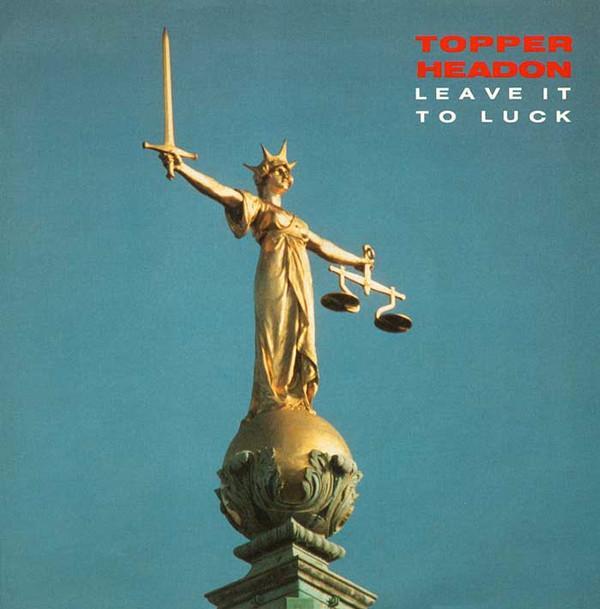 Topper Headon - Leave It To Luck