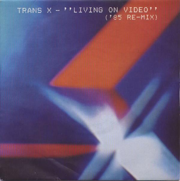 Trans-X - Living On Video ('85 Re-Mix)