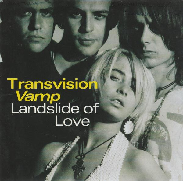 Transvision Vamp - Landslide Of Love